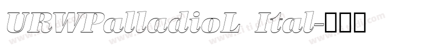 URWPalladioL Ital字体转换
